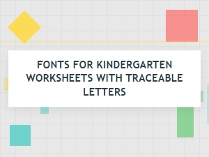 Essential Traceable Fonts for Kindergarten Worksheets