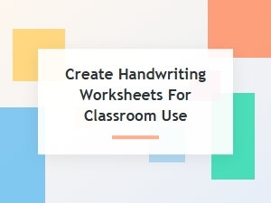 Design Handwriting Fonts for Classroom Worksheets
