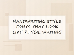 The Charm of Pencil Writing Fonts